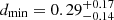 $ d_\mathrm{{min}}=0.29^{+0.17}_{-0.14} $