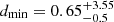 $ d_\mathrm{{min}}=0.65^{+3.55}_{-0.5} $