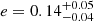 $ e=0.14^{+0.05}_{-0.04} $