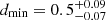 $ d_\mathrm{{min}}=0.5^{+0.09}_{-0.07} $