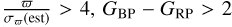 ${\varpi \over {{\sigma _\varpi }\left( {{\rm{est}}} \right)}} > \,\,4,\,\,{G_{{\rm{BP}}}} - {G_{{\rm{RP}}}} > 2$