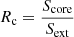 $ R_{\mathrm{c}}=\frac{S_{\mathrm{core}}}{S_{\mathrm{ext}}} $