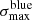 $ \sigma_{\mathrm{max}}^{\mathrm{blue}} $