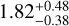 $1.82_{ - 0.38}^{ + 0.48}$