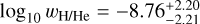 ${\log _{10}}{w_{{{\rm{H}} \mathord{\left/ {\vphantom {{\rm{H}} {{\rm{He}}}}} \right. \kern-\nulldelimiterspace} {{\rm{He}}}}}} = - 8.76_{ - 2.21}^{ + 2.20}$