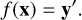 $f\left( {\bf{x}} \right) = {\bf{y}}\prime .$