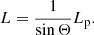 $$ \begin{aligned} L = \frac{1}{\sin {\Theta }} L_\mathrm{p} . \end{aligned} $$