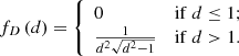 $$ \begin{aligned} f_D\left(d\right) = {\left\{ \begin{array}{ll} 0&\mathrm{if }\ d \le 1; \\ \frac{1}{d^2\sqrt{d^2-1}}&\mathrm{if }\ d > 1. \end{array}\right.} \end{aligned} $$