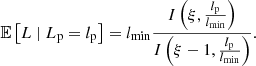 $$ \begin{aligned} \mathbb{E} \left[L\ \vert \ L_\mathrm{p} = l_\mathrm{p} \right] = l_\mathrm{min} \frac{I\left(\xi , \frac{l_\mathrm{p} }{l_\mathrm{min} }\right)}{I\left(\xi - 1, \frac{l_\mathrm{p} }{l_\mathrm{min} }\right)}. \end{aligned} $$