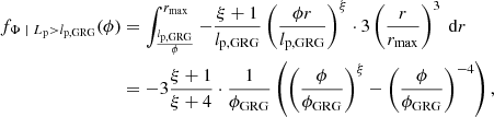 $$ \begin{aligned} f_{\Phi \ \vert \ L_\mathrm{p} > l_\mathrm{p,GRG} }(\phi )&= \int _{\frac{l_\mathrm{p,GRG} }{\phi }}^{r_\mathrm{max} } -\frac{\xi +1}{l_\mathrm{p,GRG} }\left(\frac{\phi r}{l_\mathrm{p,GRG} }\right)^\xi \cdot 3 \left(\frac{r}{r_\mathrm{max} }\right)^3\ \mathrm{d} r\nonumber \\&= -3 \frac{\xi + 1}{\xi + 4}\cdot \frac{1}{\phi _\mathrm{GRG} }\left(\left(\frac{\phi }{\phi _\mathrm{GRG} }\right)^\xi - \left(\frac{\phi }{\phi _\mathrm{GRG} }\right)^{-4}\right), \end{aligned} $$