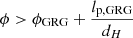 $ \phi > \phi_{\mathrm{GRG}} + \frac{l_{\mathrm{p,GRG}}}{d_H} $