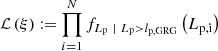 $$ \begin{aligned} \mathcal{L} \left(\xi \right)&:= \prod _{i=1}^N f_{L_\mathrm{p} \ \vert \ L_\mathrm{p} > l_\mathrm{p, GRG} }\left(L_\mathrm{p, i} \right)\end{aligned} $$