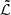 $ \tilde{\mathcal{L}} $