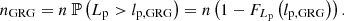 $$ \begin{aligned} n_\mathrm{GRG} = n\ \mathbb{P} \left(L_\mathrm{p} > l_\mathrm{p,GRG} \right) = n \left(1 - F_{L_\mathrm{p} }\left(l_\mathrm{p,GRG} \right)\right). \end{aligned} $$