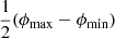 $ \frac{1}{2}(\phi_{\mathrm{max}} - \phi_{\mathrm{min}}) $