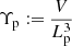 $ \Upsilon_{\mathrm{p}} := \frac{V}{L_{\mathrm{p}}^3} $