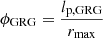 $ \phi_{\mathrm{GRG}} = \frac{l_{\mathrm{p,GRG}}}{r_{\mathrm{max}}} $