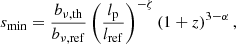 $$ \begin{aligned}&s_\mathrm{min} = \frac{b_{\nu ,\mathrm{th} }}{b_{\nu ,\mathrm{ref} }}\left(\frac{l_\mathrm{p} }{l_\mathrm{ref} }\right)^{-\zeta }\left(1+z\right)^{3-\alpha },\end{aligned} $$