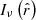 $ I_\nu\left(\hat{r}\right) $
