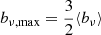 $ b_{\nu,\mathrm{max}} = \frac{3}{2}\langle b_\nu \rangle $