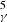 $ _{\gamma}^5 $