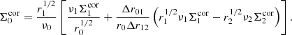 $$ \begin{aligned} \Sigma _0^\mathrm{cor} = \frac{r_1^{1/2}}{\nu _0} \left[\frac{\nu _1\Sigma _1^\mathrm{cor}}{r_0^{1/2}} + \frac{\Delta r_{01}}{r_0 \Delta r_{12}} \left( r_1^{1/2}\nu _1\Sigma _1^\mathrm{cor} - r_2^{1/2}\nu _2\Sigma _2^\mathrm{cor}\right) \right]. \end{aligned} $$