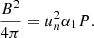$$ \begin{aligned} {B^2 \over 4 \pi } = u_n^2 \alpha _1 P. \end{aligned} $$