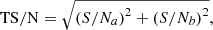 $$ \begin{aligned}&\mathrm{TS/N} = \sqrt{\left(S/N_a\right)^2+\left(S/N_b\right)^2} ,\end{aligned} $$