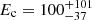 $ E_{\mathrm{c}}=100^{+101}_{-37} $