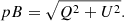 $$ \begin{aligned} pB = \sqrt{Q^2 + U^2}. \end{aligned} $$
