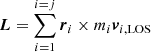 $ \boldsymbol{L} = \sum_{i=1}^{i=j} \boldsymbol{r}_{i} \times m_i \boldsymbol{v}_{i,\mathrm{LOS}} $