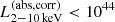 $ {L_{2{-}10\,{\rm keV}}^{\rm (abs,corr)}} < 10^{44} $