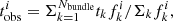 $$ \begin{aligned}&t^i_{\text{obs}} = \Sigma ^{N_{\text{bundle}}}_{k=1} t_k f^i_k/\Sigma _k f^i_k, \end{aligned} $$