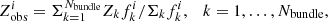 $$ \begin{aligned}&Z^i_{\text{obs}} = \Sigma ^{N_{\text{bundle}}}_{k=1} Z_k f^i_k/\Sigma _k f^i_k,\quad k=1,\ldots ,N_{\text{bundle}}, \end{aligned} $$