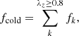 $$ \begin{aligned} f_{\text{cold}} =\sum _{k}^{\lambda _z\ge 0.8} f_k, \end{aligned} $$