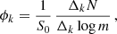 $$ \begin{aligned} \phi _k= \frac{1}{S_0}\,\frac{\Delta _k N}{\Delta _k \log m}\,, \end{aligned} $$