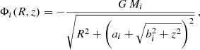 $$ \begin{aligned} \Phi _i(R,z)=-\frac{G\,M_i}{\sqrt{R^2+\left(a_i+\sqrt{b_{i}^2+z^2}\right)^2}}\,, \end{aligned} $$
