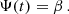 $$ \begin{aligned} \Psi (t) = \beta \,. \end{aligned} $$