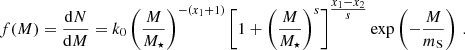 $$ \begin{aligned} f(M) = \frac{{\mathrm{d}} N}{{\mathrm{d}} M} = k_0 \left( \displaystyle \frac{M}{M_\star } \right)^{-(x_1+1)} \left[ 1+\left(\displaystyle \frac{M}{M_\star }\right)^s \right]^{\textstyle \frac{x_1-x_2}{s}} \exp \left(-\frac{M}{m_{\rm S}}\right) \,. \end{aligned} $$