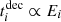 $ t_{i}^{\mathrm{dec}}\propto E_i $