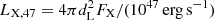 $ L_{\mathrm{X,47}} = 4\pi d_{\mathrm{L}}^{2} F_{\mathrm{X}}/(10^{47}\,\mathrm{erg\,s^{-1}}) $