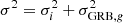 $ \sigma^2=\sigma_i^2+\sigma_{\mathrm{GRB},g}^2 $