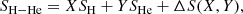 $$ \begin{aligned} S_{\rm H-He} = XS_{\rm H} + YS_{\rm He} + \Delta S(X,Y), \end{aligned} $$