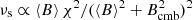 $ \nu_{\rm s} \propto \langle B \rangle\,\chi^2 /(\langle B \rangle^2+B_{\rm cmb}^2)^2 $