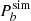 $ P_b^{\rm sim} $