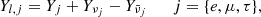$$ \begin{aligned} Y_{l, j} = Y_{j} + Y_{\nu _j} - Y_{\bar{\nu }_j} \qquad j = \{ e, \mu , \tau \}, \end{aligned} $$