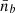 $ \bar{n}_b $