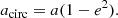 $$ \begin{aligned} a_{\rm circ} = a(1-e^2). \end{aligned} $$