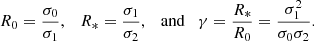 $$ \begin{aligned} R_0 = \frac{\sigma _0}{\sigma _1}, \quad R_* = \frac{\sigma _1}{\sigma _2}, \quad \mathrm{and} \quad \gamma = \frac{R_*}{R_0} = \frac{\sigma _1^2}{\sigma _0 \sigma _2}. \end{aligned} $$