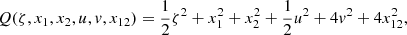 $$ \begin{aligned} Q(\zeta ,x_1,x_2,u,{ v},x_{12}) = \frac{1}{2}\zeta ^2 + x_1^2 + x_2^2 + \frac{1}{2}u^2 + 4{ v}^2 + 4x_{12}^2, \end{aligned} $$